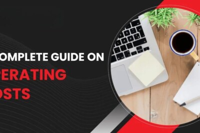 Operating Costs: A Complete Guide for Small Business Owners